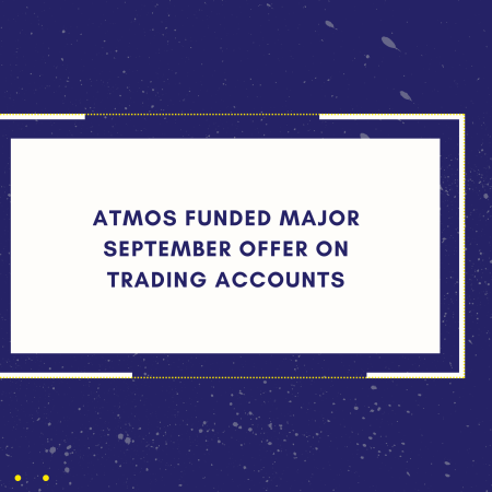 Atmos Funded Major September Offer on Trading Accounts