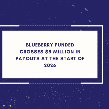 Blueberry Funded Crosses $5 Million in Payouts at the Start of 2026