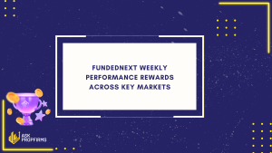 FundedNext Weekly Performance Rewards Across Key Markets