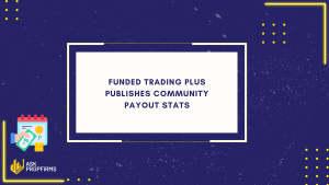 Funded Trading Plus Publishes Community Payout Stats