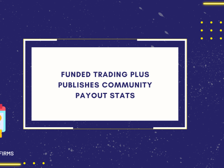 Funded Trading Plus Publishes Community Payout Stats