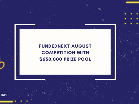 FundedNext August Competition With $658,000 Prize Pool