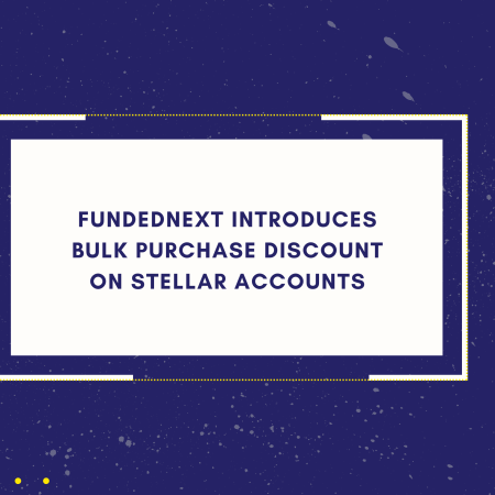 FundedNext Introduces Bulk Purchase Discount on Stellar Accounts