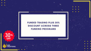 Funded Trading Plus 30% Discount Across Three Funding Programs
