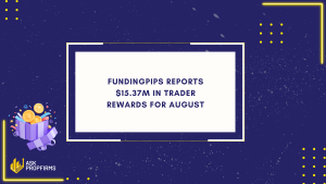 FundingPips Reports $15.37M in Trader Rewards for August