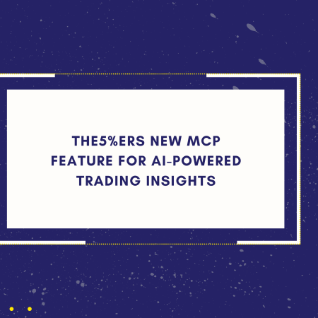 The5%ers New MCP Feature for AI-Powered Trading Insights