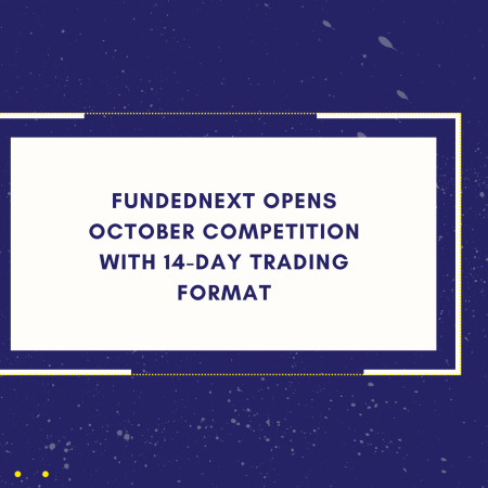 FundedNext Opens October Competition With 14-Day Trading Format